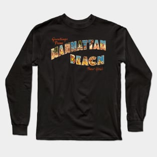 Greetings from Manhattan Beach Long Sleeve T-Shirt